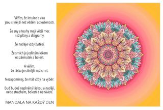 Věřím, že intuice a víra jsou silnější než vědění a zkušenosti. Že sny a touhy mají větší moc než plány a diagramy. Že...